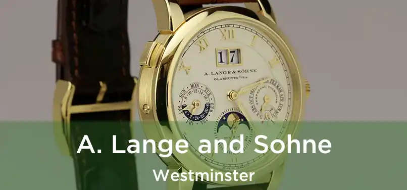  A. Lange and Sohne Westminster