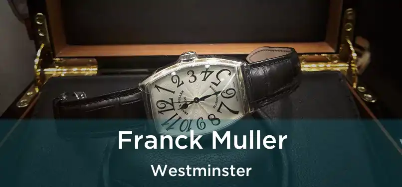  Franck Muller Westminster