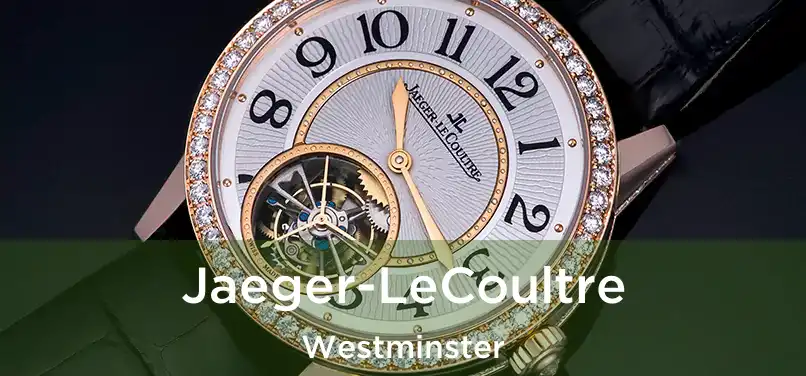 Jaeger-LeCoultre Westminster
