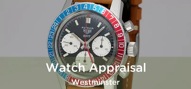  Watch Appraisal Westminster