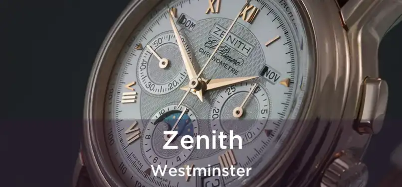  Zenith Westminster
